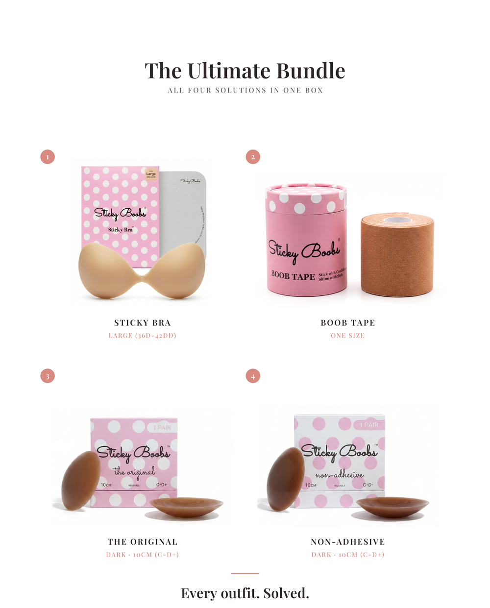 Sticky Boobs Ultimate Bundle — what's inside: Large (36D-40G) Sticky Bra, Boob Tape, The Original and Non-Adhesive nipple covers in Dark, 10CM (C-D+)